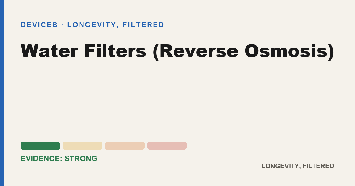 Water Filters (Reverse Osmosis), evidence-rated longevity guide