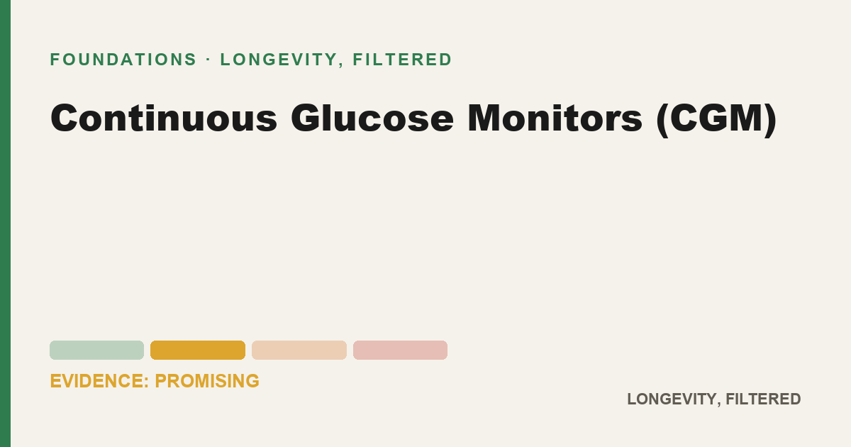 Continuous Glucose Monitors (CGM), evidence-rated longevity guide